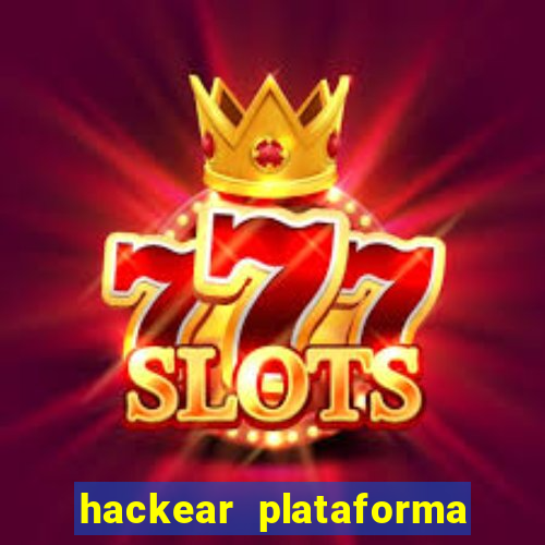 hackear plataforma de jogos